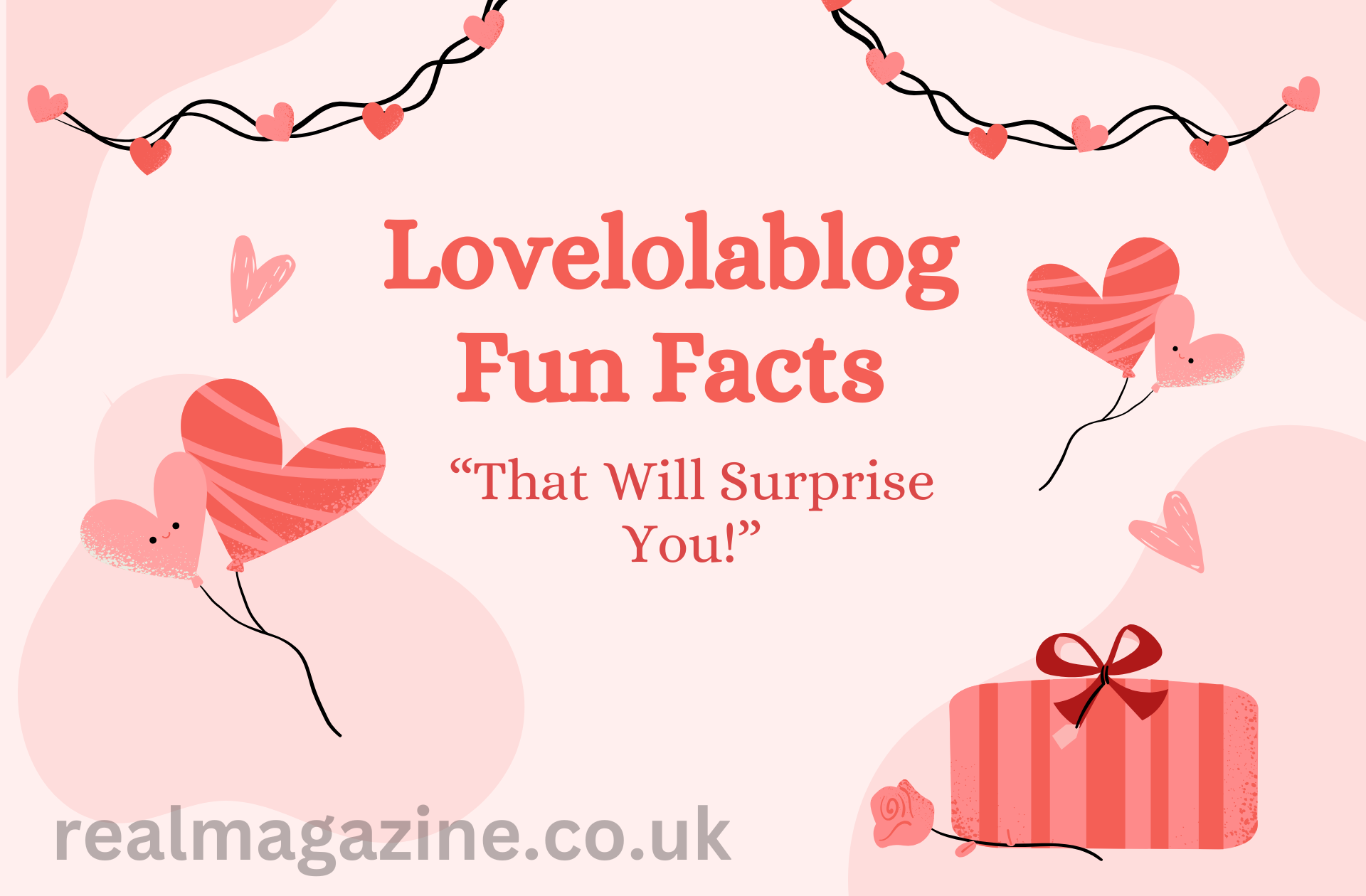 Lovelolablog Fun Facts